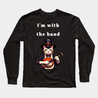 I'm with the band Long Sleeve T-Shirt